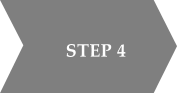 STEP 4